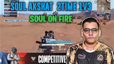 Soul Akshat V Time In A Match Tx Soul Youtube