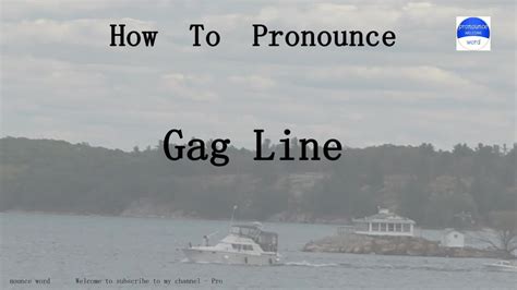 Pronounce Word How To Pronounce Gag Line In English Correct YouTube