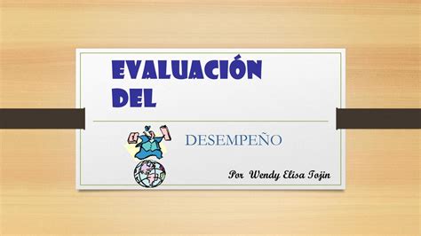 Evaluacion Del Desempeno By Wendy Tojin Issuu