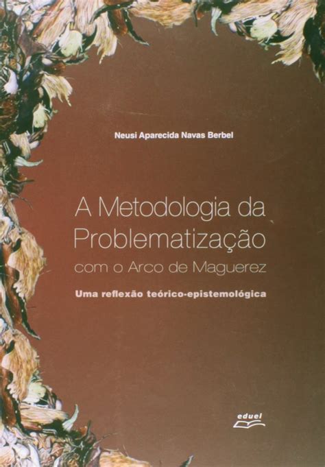 Metodologia Da Problematizacao A Amazon Co Uk Books