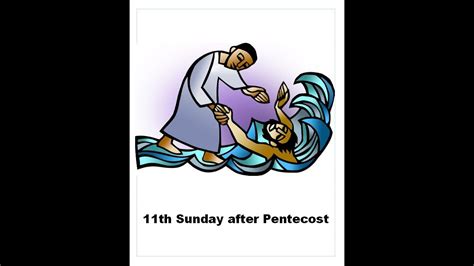 Eleventh Sunday After Pentecost Sunday August Youtube