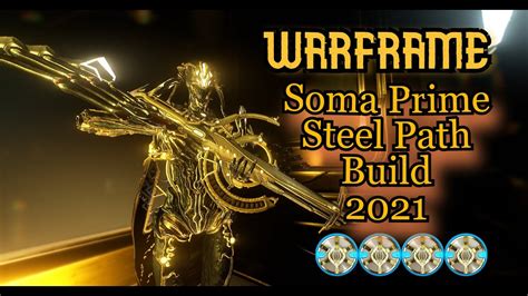 Warframe Galvanized Soma Prime Steelpath Buildgameplay 2021 Youtube