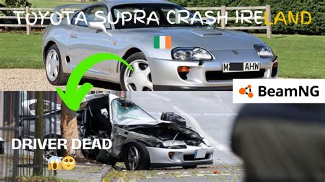 TOYOTA SUPRA MK4 CRASH IRELAND RECREATION BeamNG Drive Beamng