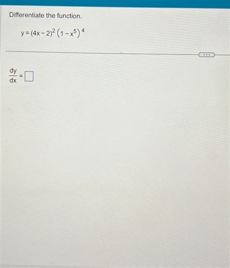 Solved Differentiate The Function Y 4x 2 2 1 X5 4dydx