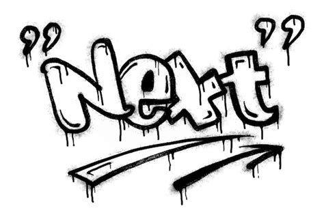 Premium Vector The Next Word Graffiti Is Sprayed In Black On White