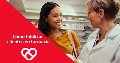 Consejos Para Fidelizar A Tu Cliente En La Farmacia NIXFARMA