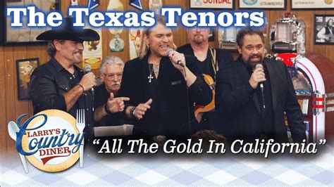 The Texas Tenors Sing All The Gold In California On Larry S Country