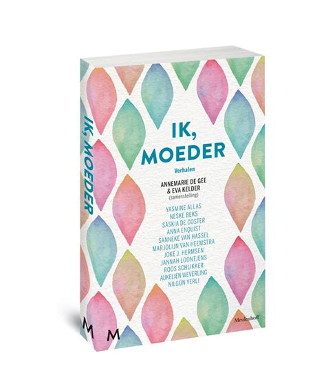 Ik Moeder Verhalen Recensie Trotsemoeders Magazine Voor Moeders