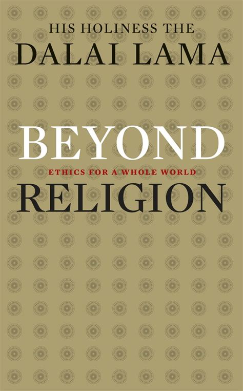 Beyond Religion Ethics For A Whole World Amazon Co Uk Lama Dalai