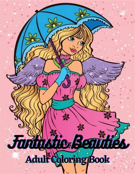 Adult Coloring Book Fantastic Beauties Stress Relief Coloring Book