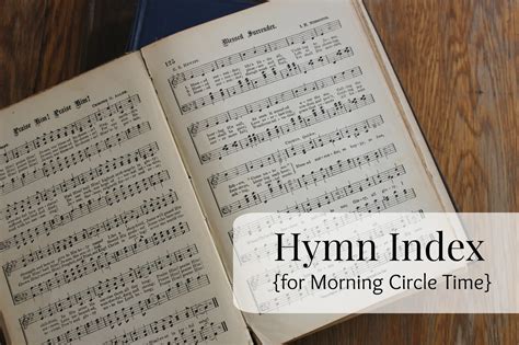 The Unlikely Homeschool: Hymn Index {The WHY, HOW, and WHAT for Morning ...