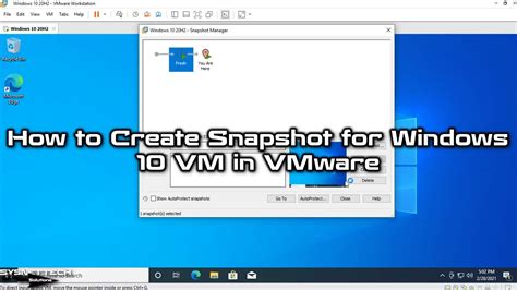 How To Create Snapshot For Windows 10 Vm In Vmware Workstation 16 Pro