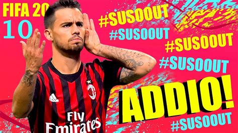 UFFICIALE ADDIO SUSO CARRIERA MILAN Su FIFA 20 YouTube