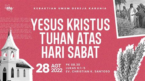 Kebaktian Umum Gereja Karunia Agustus Yesus Kristus