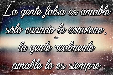 Frase Para Gente Falsa - Las Mejores Frases De Gente Falsa