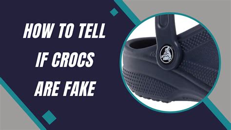 How To Tell If Crocs Are Fake Differences