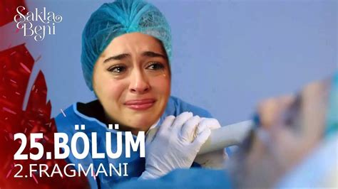 Sakla Beni 25 Bölüm 2 Fragmanı YouTube