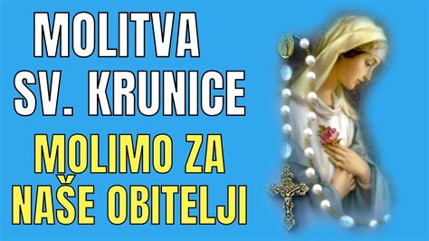 Molitva Sv Krunice Za Na E Obitelji Molimo Zajedno Sv Krunicu Youtube