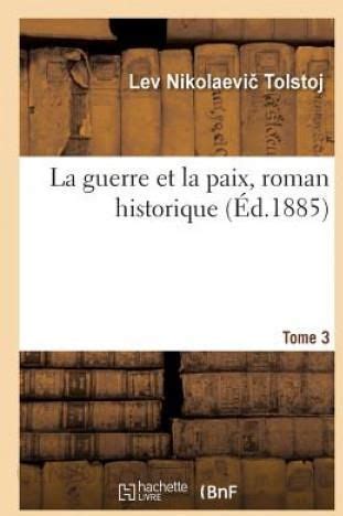 La Guerre Et La Paix Roman Historique Tome Literatura