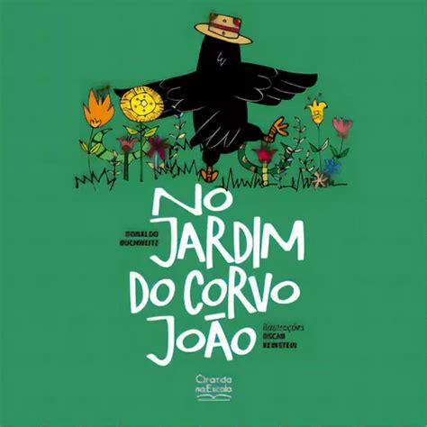 No Jardim Do Corvo Jo O De Buchweitz Donaldo Editora Ciranda Na