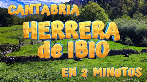 HERRERA DE IBIO en 2 minutos El Concejón de Ibio Conoce los encantos