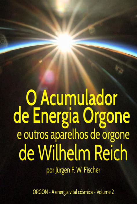 Amazon O Acumulador De Energia Orgone E Outros Aparelhos De Orgone