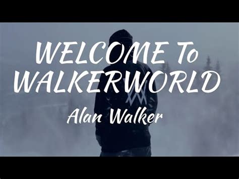 Welcome To Walkerworld Alan Walker Walkerworld Youtube