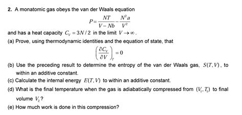 Solved A Monatomic Gas Obeys The Van Der Waals Chegg