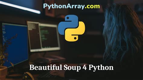 Beautiful Soup 4 Python – Python Array