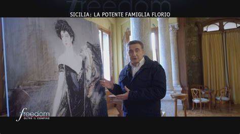 Sicilia La Potente Famiglia Florio Freedom Oltre Il Confine Video