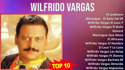 W I L F R I D O V A R G A S Mix Maiores Sucessos S Music Top