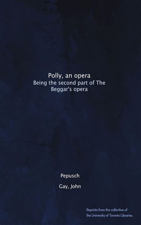 Polly An Opera Being The Second Part Of The Beggar S Opera Gay John 1685 1732 Amazon