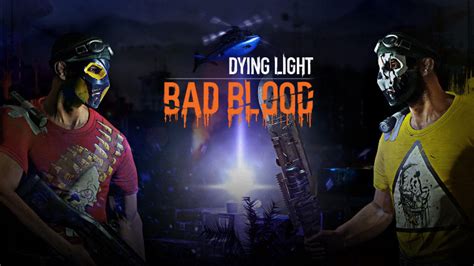 Dying Light Bad Blood Pvp Focused Expansion Announced For Neowin