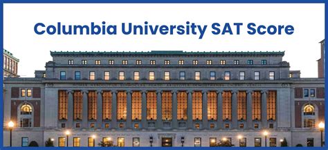 Columbia University Sat Admission Requirements And Sat Cutoff