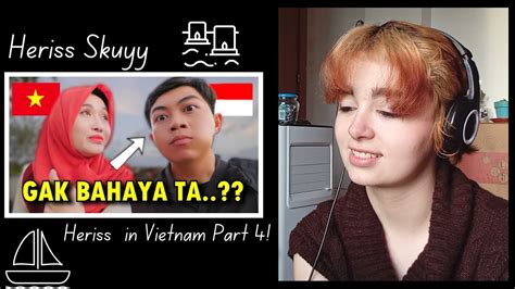 I Wasn T Expecting That Reaction Video Heriss Skuyy Vlog In Vietnam