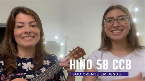 Hino 58 CCB Sou Crente em Jesus Hinário 5 cantado e tocado