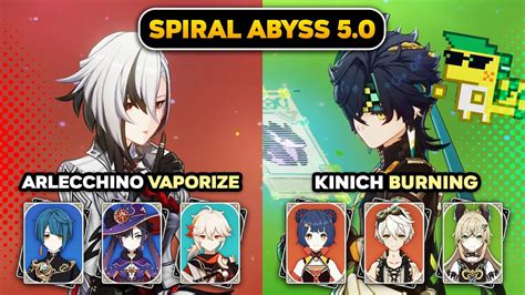 C0 Kinich Burning C1 Arlecchino Vaporize NEW Spiral Abyss 5 0