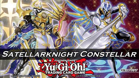 Yu Gi Oh Satellarknight Constellar Combos 2022 Post Cyberstorm Access