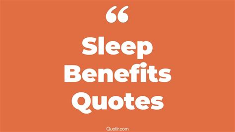 15+ Eye-Opening Sleep Benefits Quotes That Will Inspire Your Inner Self