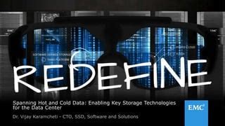 Spanning Hot And Cold Data Enabling Key Storage Technologies For The Data Center PPT