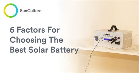 6 Factors For Choosing The Best Solar Battery - SunCulture