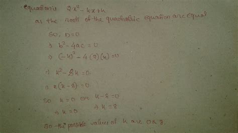 Find K Value For A Quadratic Equation 2x² Kx K 0 Has Equal Roots