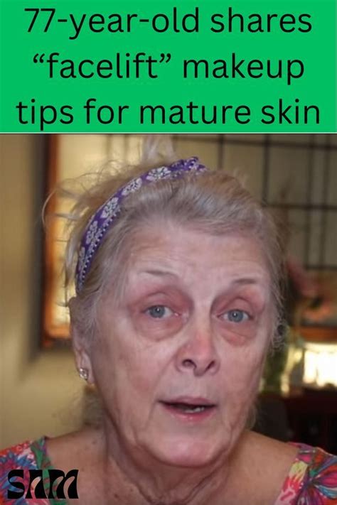 Year Old Looks Like She Got A Facelift After Showing How To Apply Makeup To Mature Skin Artofit