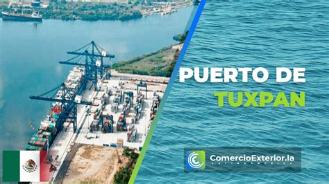 Puerto De Tuxpan 【 Mexico 】 Comercio Exterior Latinoamerica