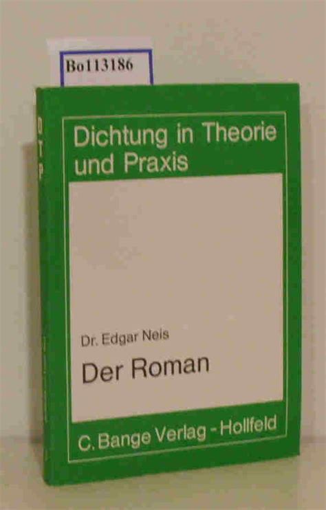 Der Roman Dichtung In Theorie Und Praxis Von Neis Dr Edgar Gut