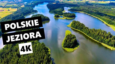 Polskie Jeziora W 4K Mazury Szwajcaria Kaszubska Pojezierze