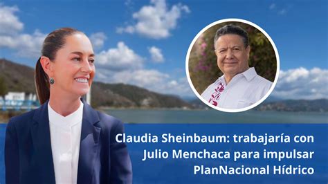 Claudia Sheinbaum Trabajaría Con Julio Menchaca Para Impulsar Plan