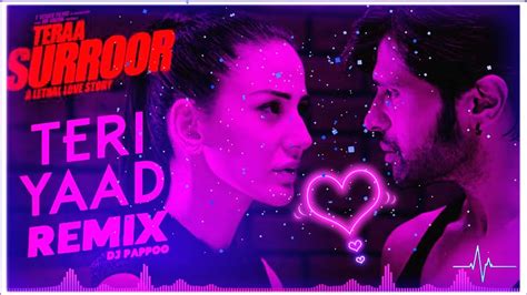 Teri Yaad Hai Remix Tera Suroor Heavy Electro Sub Bass Remix