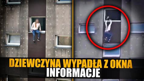 DZIEWCZYNA WYPADŁA Z OKNA na 10 PIĘTRZE Informacje YouTube