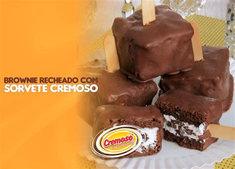 CREMOSO O Melhor Sorvete BLOG BROWNIE RECHEADO SORVETE CREMOSO